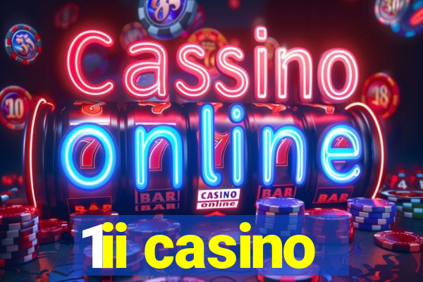 1ii casino